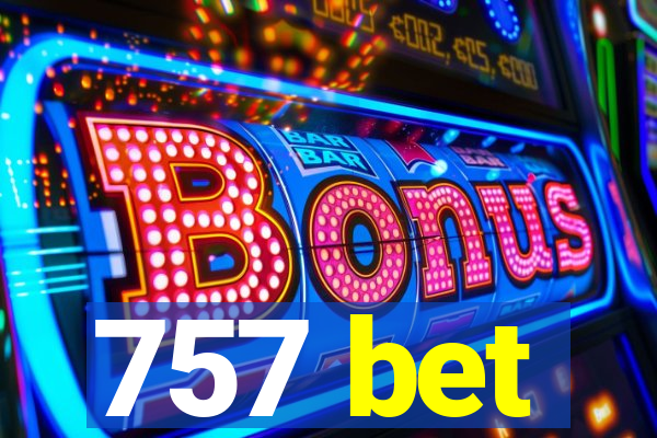 757 bet